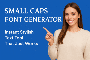 Feature image showing Small Caps Font Generator – Instant Stylish Text Tool That Just Works for creating stylish small caps text online instantly.